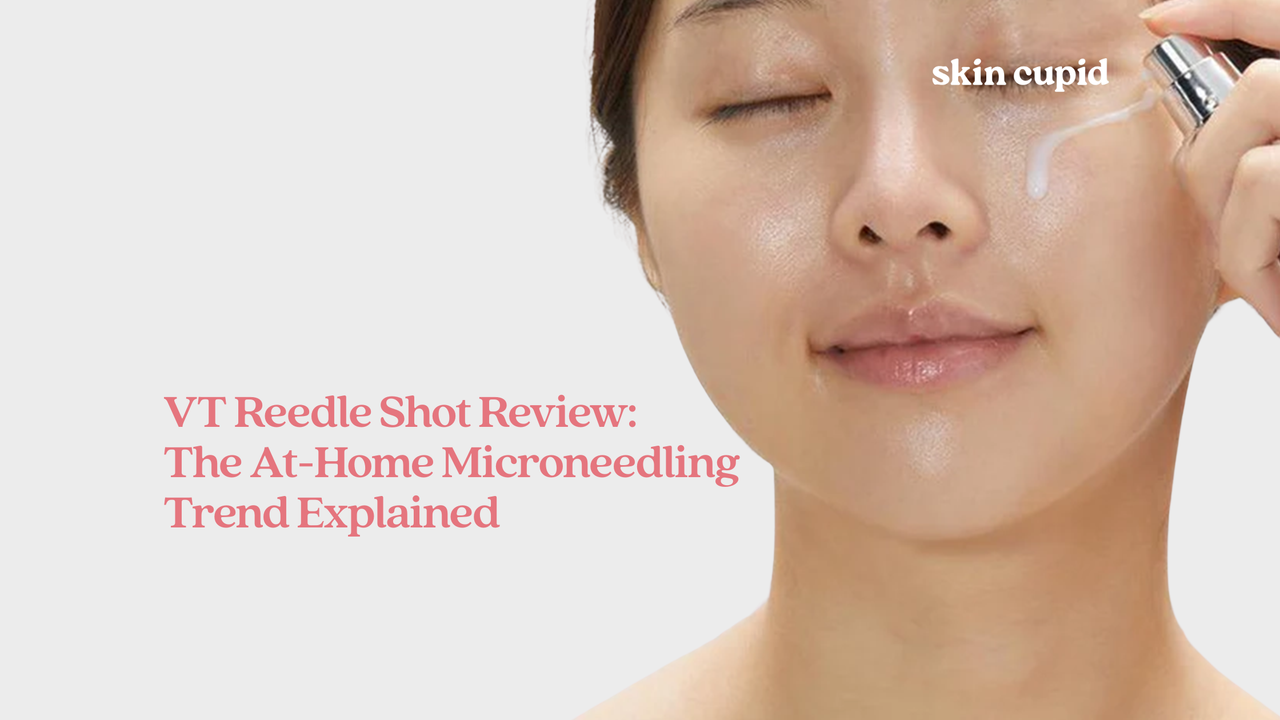 VT Reedle Shot Review: The At-Home Microneedling Trend Explained