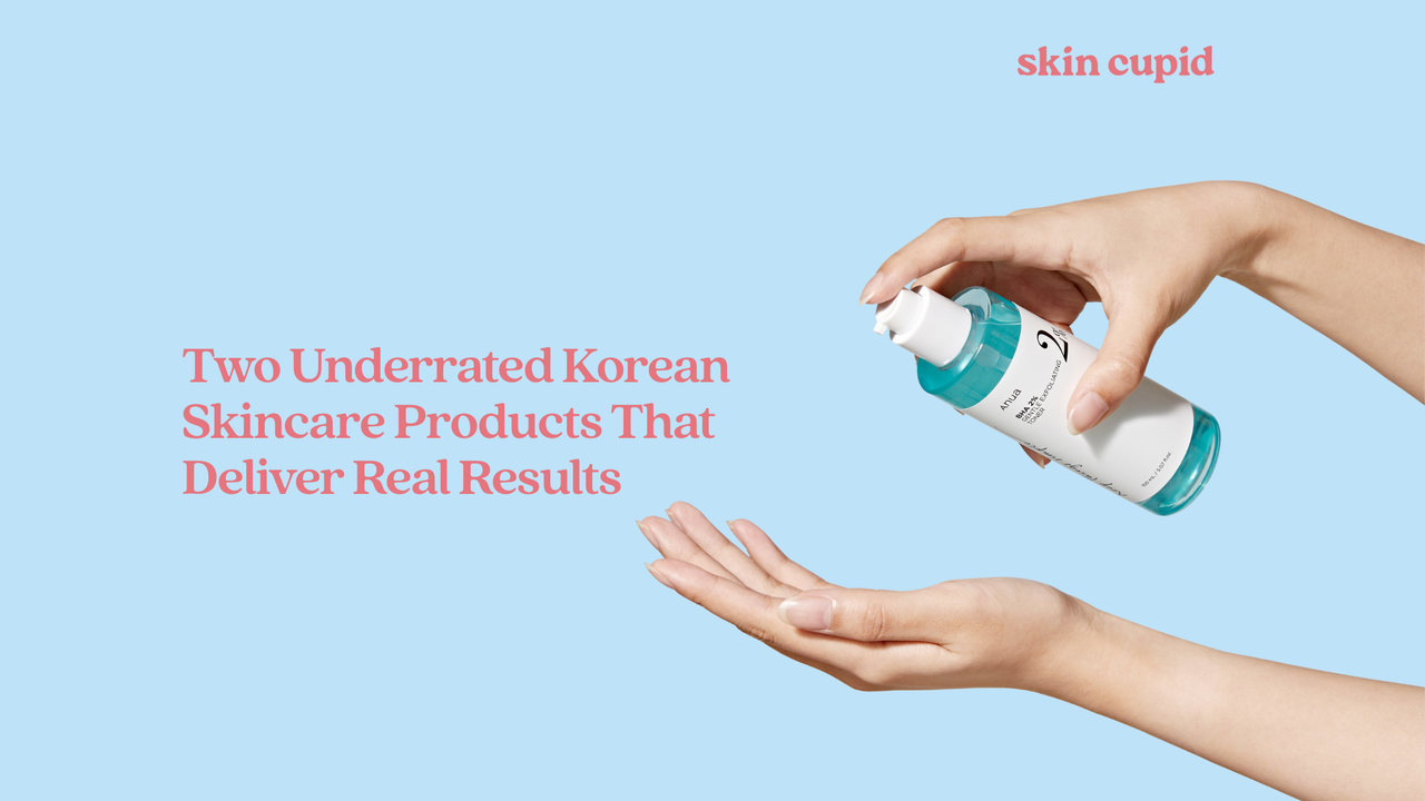 Two Underrated Korean Skincare Products That Deliver Real Results