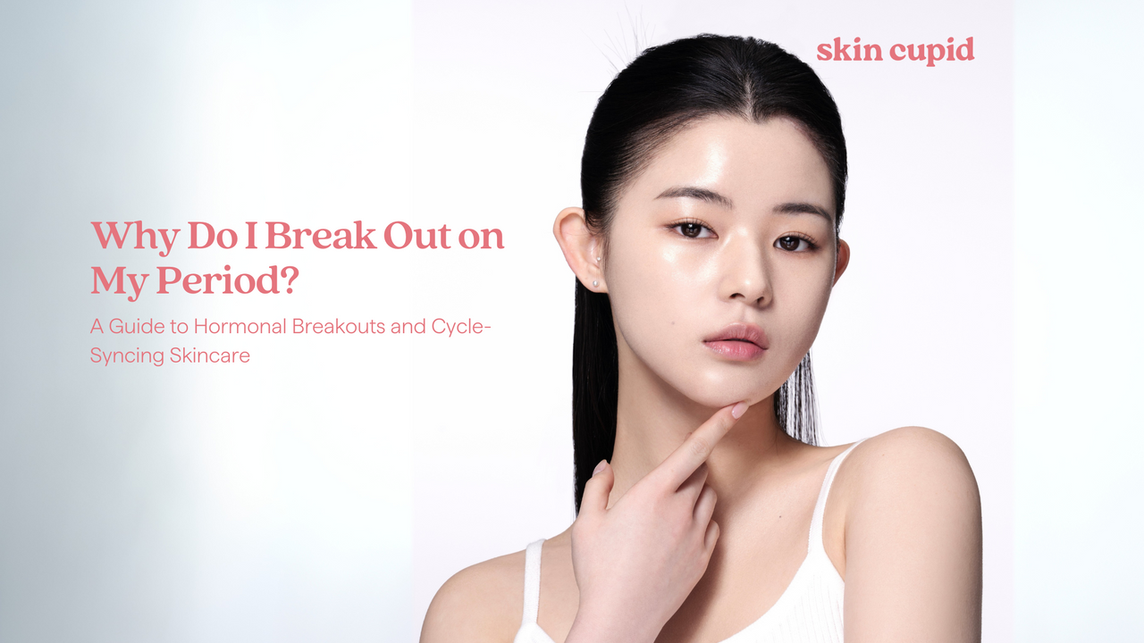 Why Do I Break Out on My Period? A Guide to Hormonal Breakouts and Cycle-Syncing Skincare