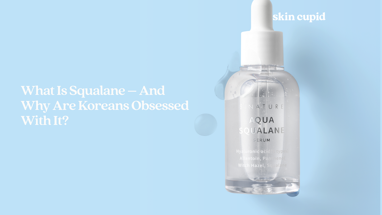 What Is Squalane – And Why Are Koreans Obsessed With It?